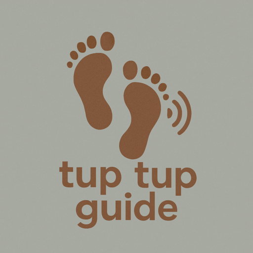 Tup Tup Guide